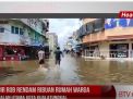 BANJIR ROB RENDAM RIBUAN RUMAH WARGA DAN JALAN UTAMA KOTA KUALA TUNGKAL