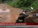 WARGA KELUHKAN JALAN RUSAK YANG TAK KUNJUNG DIPERBAIKI OLEH PEMERINTAH