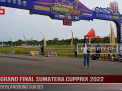 GRAND FINAL SUMATERA CUPPRIX 2022 BERLANGSUNG SUKSES