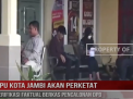 KPU KOTA JAMBI AKAN PERKETAT VERIFIKASI FAKTUAL BERKAS PENCALONAN DPD