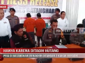 HANYA KARENA DITAGIH HUTANG, PRIA DI BATANGHARI BERAKHIR DITANGAN 2 KAKAK BERADIK