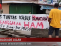 BLOKADE JALAN HINGGA MEMAKAN KORBAN JIWA