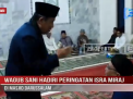 WAGUB SANI HADIRI PERINGATAN ISRA MIRAJ DI MASJID DARUSSALAM