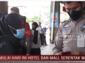 MULAI HARI INI HOTEL DAN MALL SERENTAK WAJIBKAN PENGUNJUNG TUNJUKAN SERTIFIKAT VAKSIN