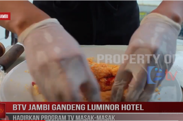 BTV JAMBI GANDENG LUMINOR HOTEL HADIRKAN PROGRAM TV MASAK-MASAK