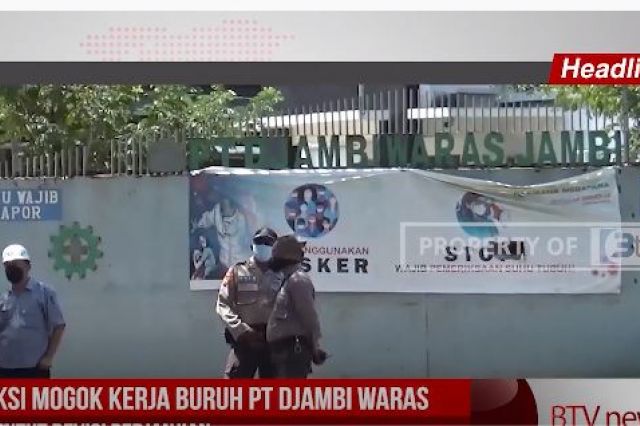 AKSI MOGOK KERJA BURUH PT DJAMBI WARAS TUNTUT REVISI PERJANJIAN