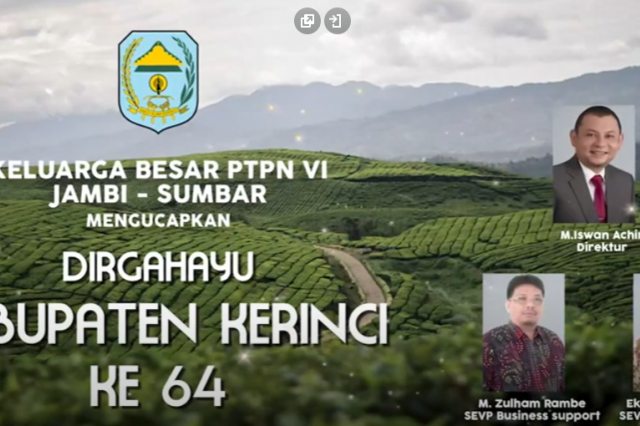 KELUARGA BESAR PTPN VI JAMBI - SUMBAR MENGUCAPKAN DIRGAHAYU KABUPATEN KERINCI KE 64