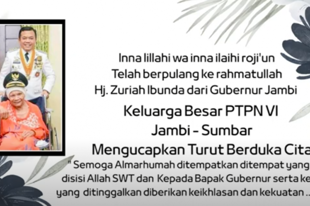 PTPN VI Mengucapkan Turut Berduka Cita Atas Wafatnya Ibunda Bapak Gubernur Jambi Hj. Zuriah