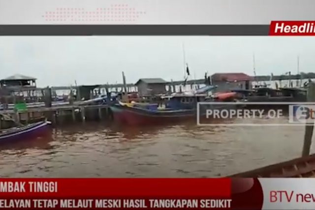 OMBAK TINGGI, NELAYAN TETAP MELAUT MESKI HASIL TANGKAPAN SEDIKIT