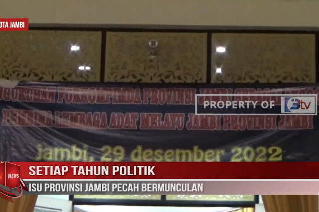 SETIAP TAHUN POLITIK ISU PROVINSI JAMBI PECAH BERMUNCULAN