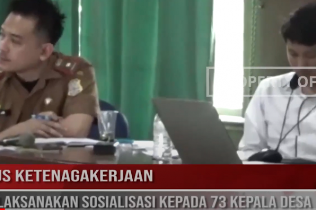 BPJS KETENAGAKERJAAN MELAKSANAKAN SOSIALISASI KEPADA 73 KEPALA DESA