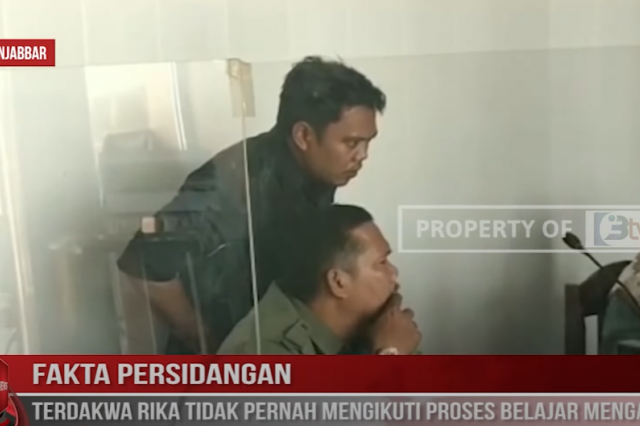 FAKTA PERSIDANGAN, TERDAKWA RIKA TIDAK PERNAH MENGIKUTI PROSES BELAJAR MENGAJAR