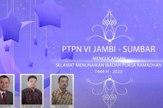 PTPN VI JAMBI - SUMBAR Mengucapkan selamat menunaikan puasa Ramadhan 1444h - 2023