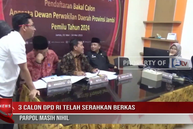 3 CALON DPD RI TELAH SERAHKAN BERKAS PARPOL MASIH NIHIL