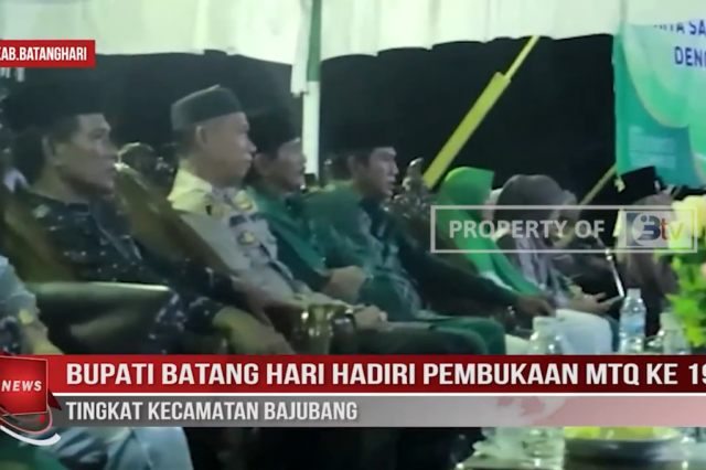 BUPATI BATANG HARI HADIRI PEMBUKAAN MTQ KE 19 TINGKAT KECAMATAN BAJUBANG