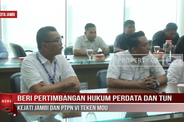 BERI PERTIMBANGAN HUKUM PERDATA DAN TUN,KEJATI JAMBI DAN PTPN VI TEKEN MOU