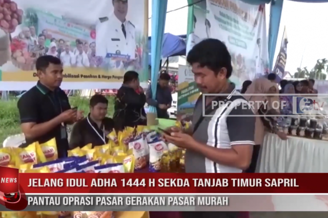 JELANG IDUL ADHA 1444 H,SEKDA TANJAB TIMUR SAPRIL PANTAU OPRASI PASAR GERAKAN PASAR MURAH