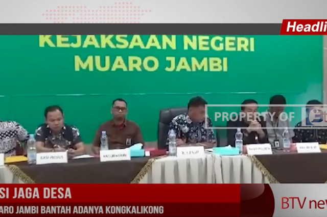 APLIKASI JAGA DESA, KEJARI MUARO JAMBI BANTAH ADANYA KONGKALIKONG