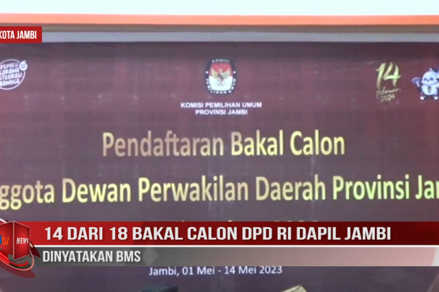 14 DARI 18 BAKAL CALON DPD RI DAPIL JAMBI DINYATAKAN BMS