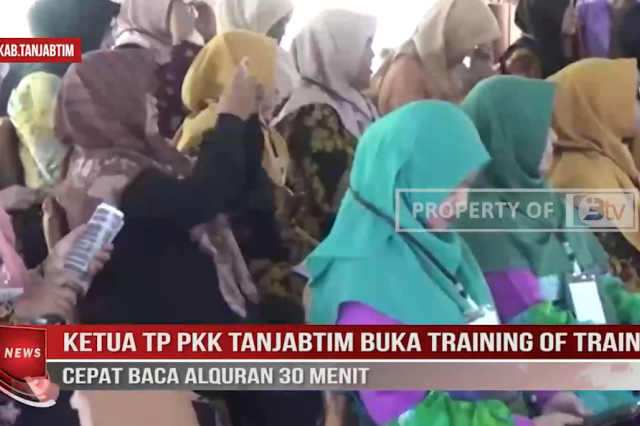 KETUA TP PKK TANJAB TIMUR BUKA TRAINING OF TRAINER CEPAT BACA ALQURAN 30 MENIT