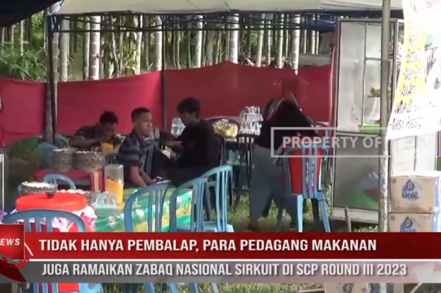 TIDAK HANYA PEMBALAP, PARA PEDAGANG MAKANAN JUGA RAMAIKAN ZABAQ NASIONAL SIRKUIT DI SCP ROUND II