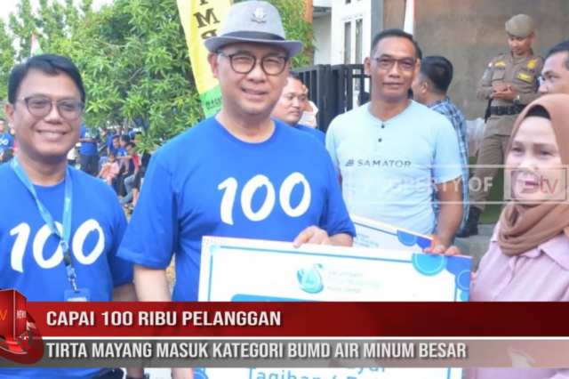 CAPAI 100 RIBU PELANGGAN,TIRTA MAYANG MASUK KATEGORI BUMD AIR MINUM BESAR