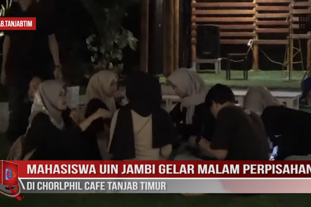 MAHASISWA UIN JAMBI GELAR MALAM PERPISAHAN DI CHORLPHIL CAFE TANJAB TIMUR