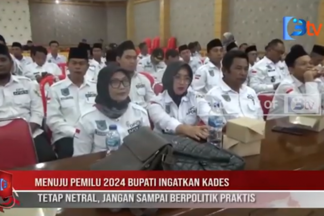 MENUJU PEMILU 2024, BUPATI INGATKAN KADES TETAP NETRAL, JANGAN SAMPAI BERPOLITIK PRAKTIS