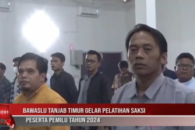 BAWASLU TANJAB TIMUR GELAR PELATIHAN SAKSI  PESERTA PEMILU TAHUN 2024