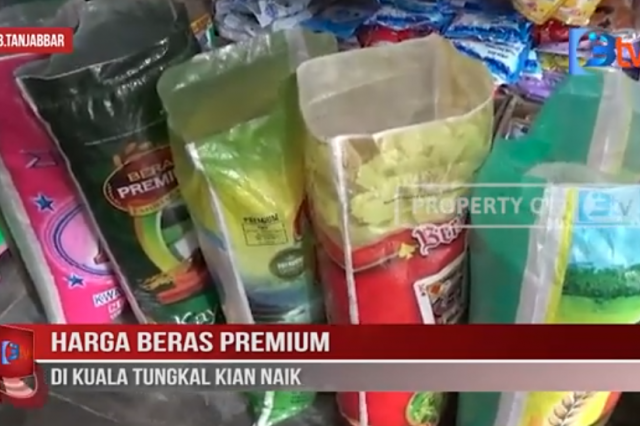 HARGA BERAS PREMIUM DI KUALA TUNGKAL KIAN NAIK