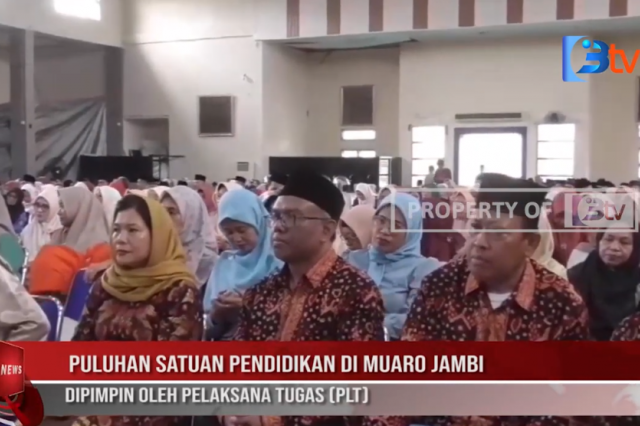 PULUHAN SATUAN PENDIDIKAN DI MUARO JAMBI DIPIMPIN OLEH PELAKSANA TUGAS PLT