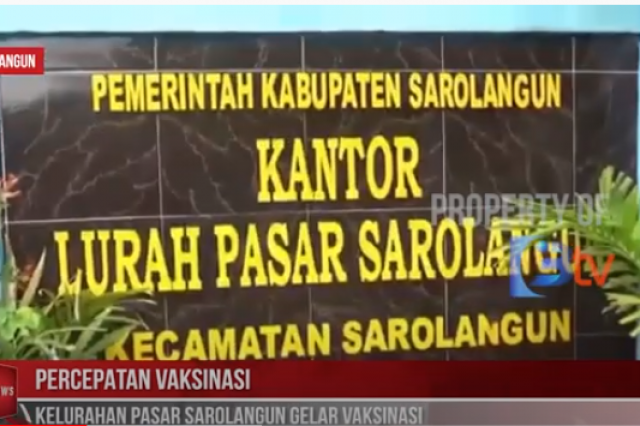 PERCEPATAN VAKSINASI KELURAHAN PASAR SAROLANGUN GELAR VAKSINASI