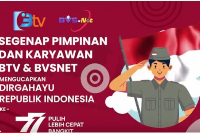 BTV & BVSNET MENGUCAPKAN DIRGAHAYU RI KE 77