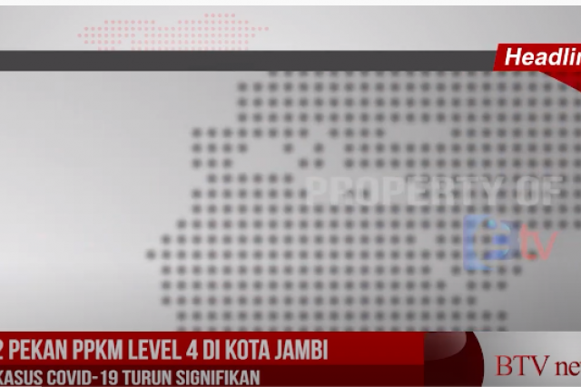 2 PEKAN PPKM LEVEL 4 DI KOTA JAMBI KASUS COVID 19 TURUN SIGNIFIKAN